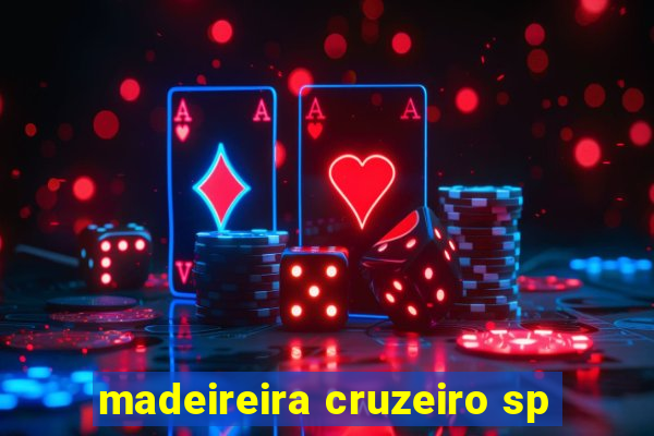 madeireira cruzeiro sp